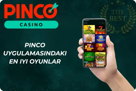 Pinco uygulamasındaki en iyi casino ve slot oyunları