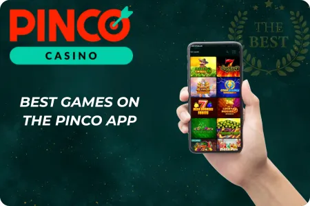 Best casino and slot games on the Pinco app